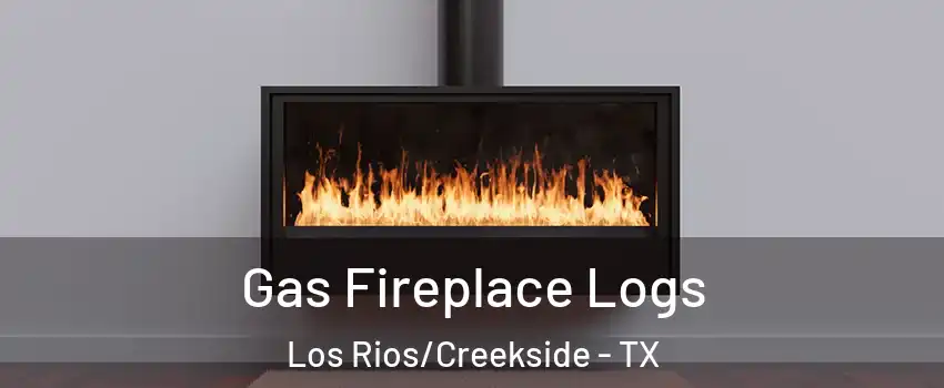 Gas Fireplace Logs Los Rios/Creekside - TX