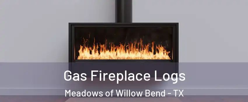Gas Fireplace Logs Meadows of Willow Bend - TX