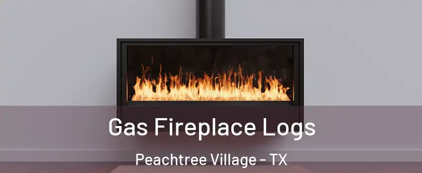 Gas Fireplace Logs Peachtree Village - TX