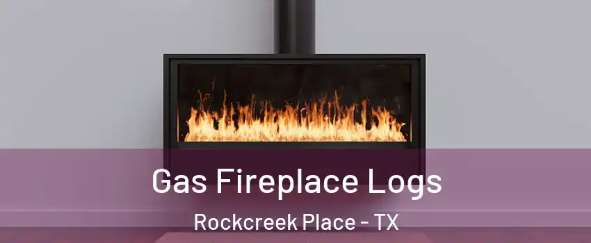 Gas Fireplace Logs Rockcreek Place - TX
