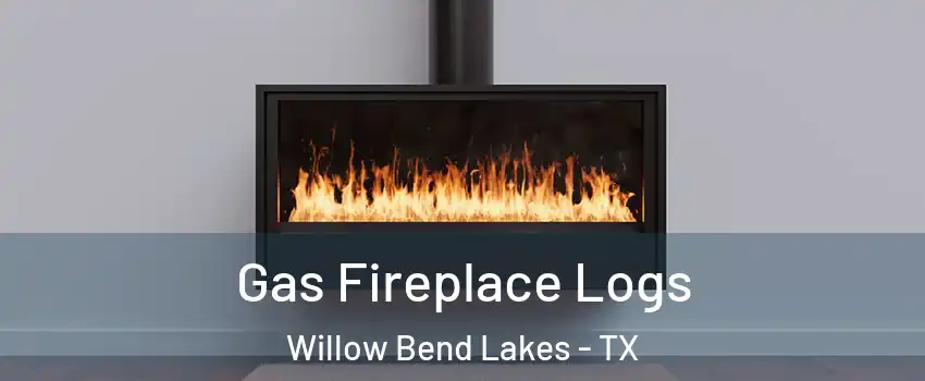 Gas Fireplace Logs Willow Bend Lakes - TX