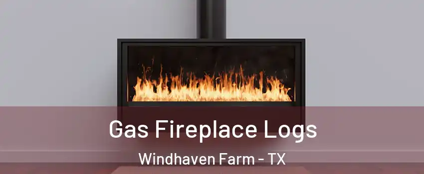 Gas Fireplace Logs Windhaven Farm - TX