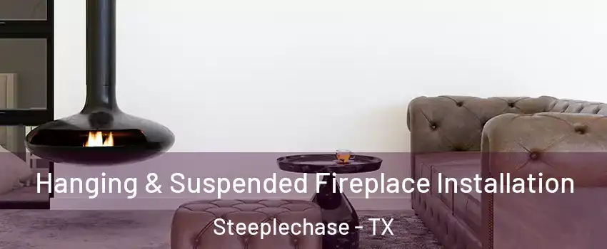 Hanging & Suspended Fireplace Installation Steeplechase - TX