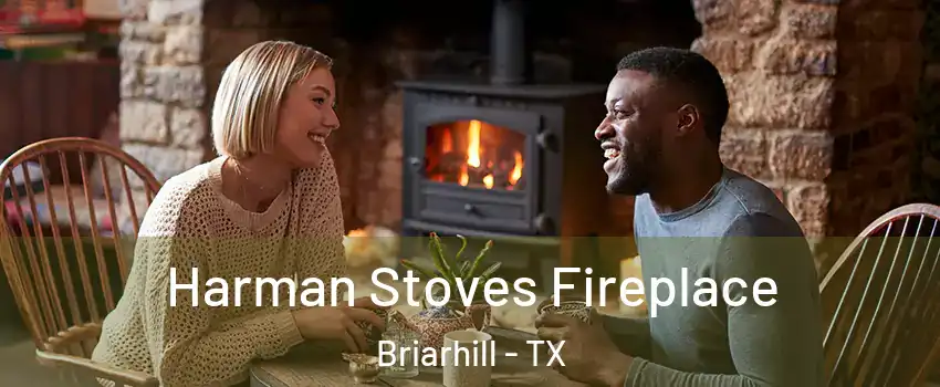 Harman Stoves Fireplace Briarhill - TX