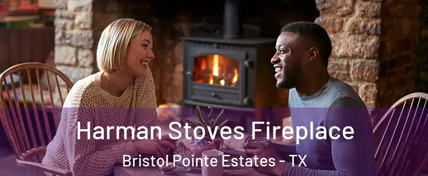 Harman Stoves Fireplace Bristol Pointe Estates - TX
