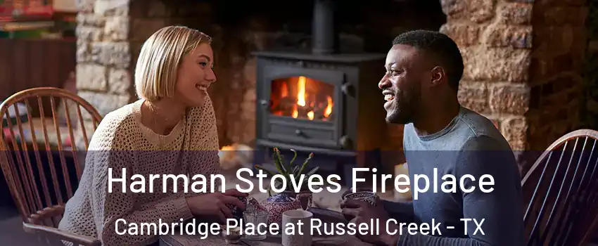 Harman Stoves Fireplace Cambridge Place at Russell Creek - TX