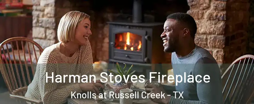 Harman Stoves Fireplace Knolls at Russell Creek - TX