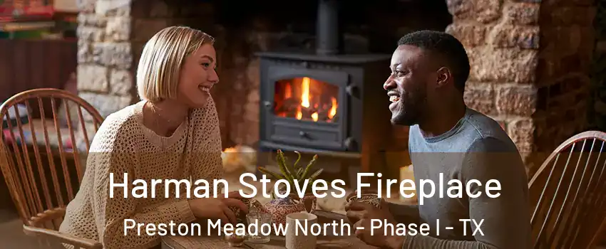 Harman Stoves Fireplace Preston Meadow North - Phase I - TX