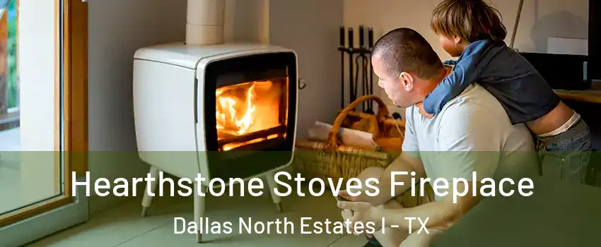 Hearthstone Stoves Fireplace Dallas North Estates I - TX