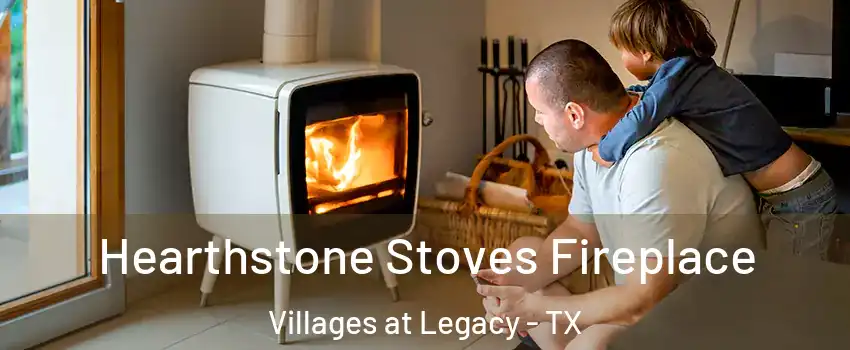 Hearthstone Stoves Fireplace Villages at Legacy - TX