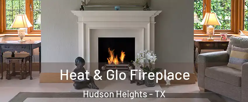 Heat & Glo Fireplace Hudson Heights - TX