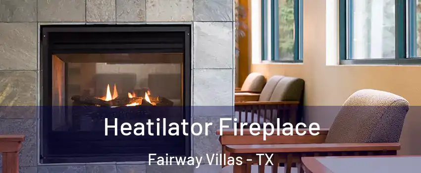 Heatilator Fireplace Fairway Villas - TX