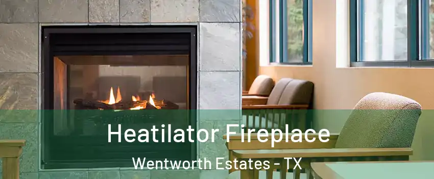 Heatilator Fireplace Wentworth Estates - TX
