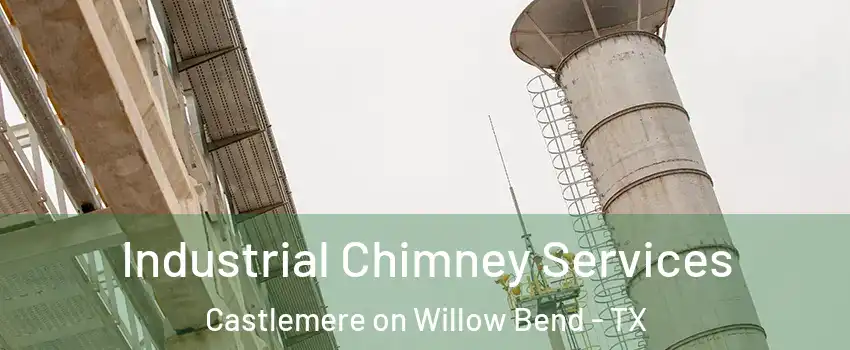 Industrial Chimney Services Castlemere on Willow Bend - TX