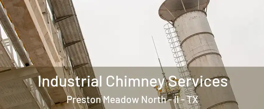 Industrial Chimney Services Preston Meadow North - II - TX