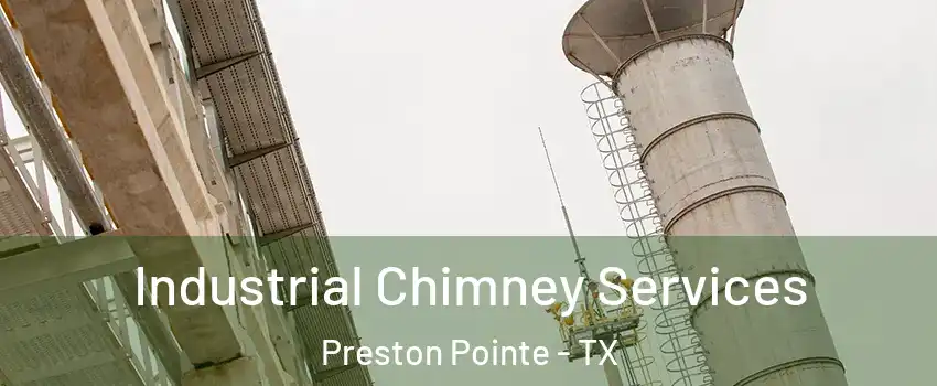 Industrial Chimney Services Preston Pointe - TX