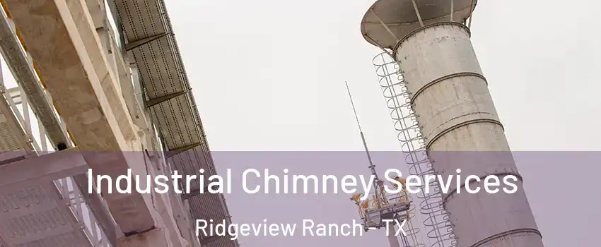 Industrial Chimney Services Ridgeview Ranch - TX