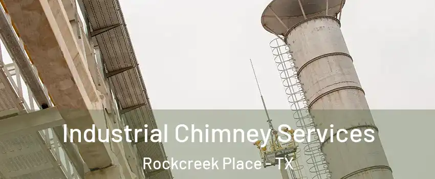 Industrial Chimney Services Rockcreek Place - TX