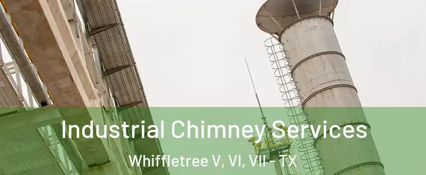 Industrial Chimney Services Whiffletree V, VI, VII - TX