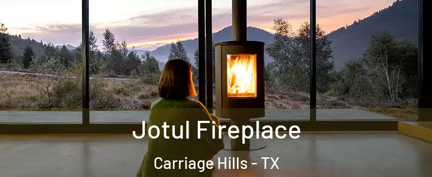 Jotul Fireplace Carriage Hills - TX