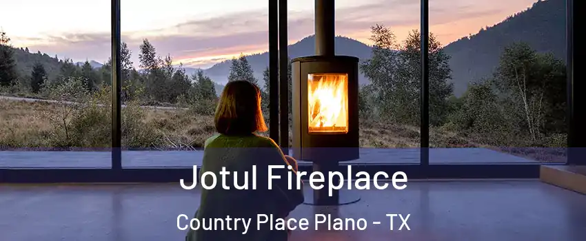 Jotul Fireplace Country Place Plano - TX