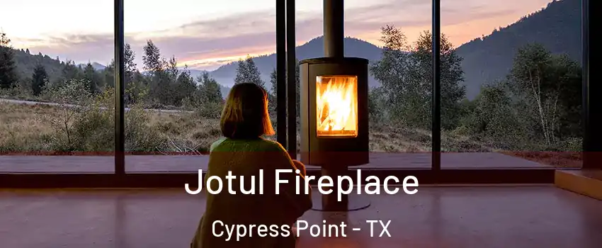 Jotul Fireplace Cypress Point - TX