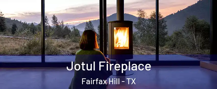 Jotul Fireplace Fairfax Hill - TX