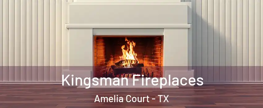 Kingsman Fireplaces Amelia Court - TX