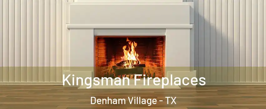 Kingsman Fireplaces Denham Village - TX