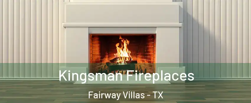 Kingsman Fireplaces Fairway Villas - TX