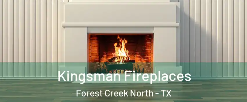 Kingsman Fireplaces Forest Creek North - TX