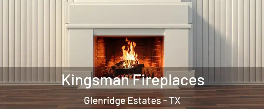 Kingsman Fireplaces Glenridge Estates - TX