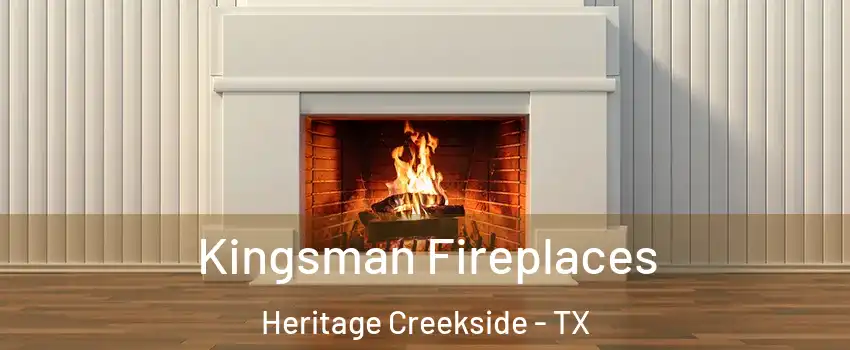 Kingsman Fireplaces Heritage Creekside - TX