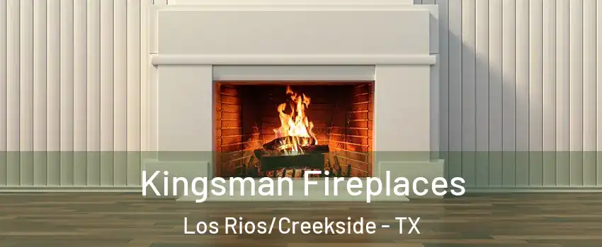 Kingsman Fireplaces Los Rios/Creekside - TX