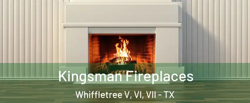 Kingsman Fireplaces Whiffletree V, VI, VII - TX