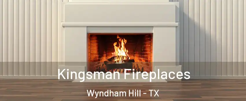 Kingsman Fireplaces Wyndham Hill - TX