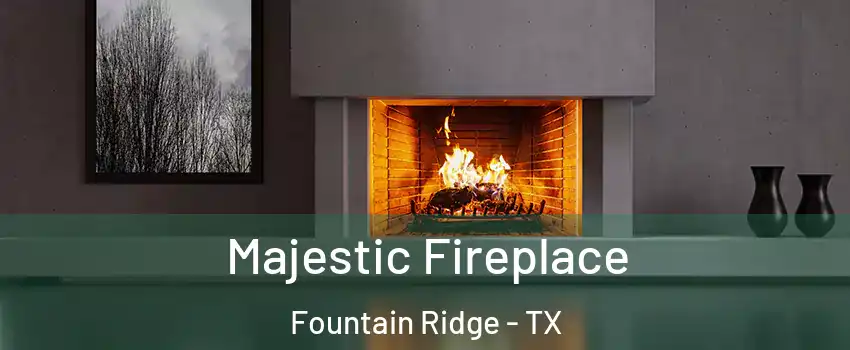 Majestic Fireplace Fountain Ridge - TX