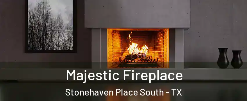 Majestic Fireplace Stonehaven Place South - TX
