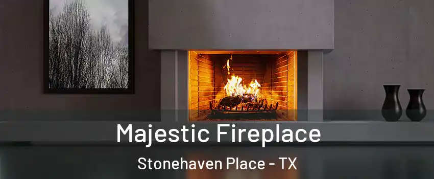 Majestic Fireplace Stonehaven Place - TX