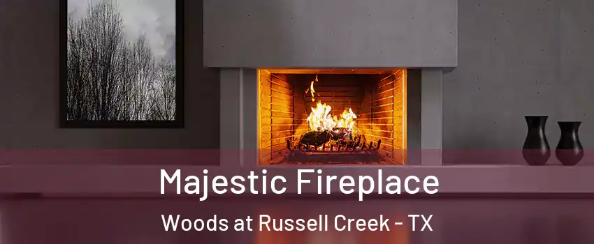 Majestic Fireplace Woods at Russell Creek - TX