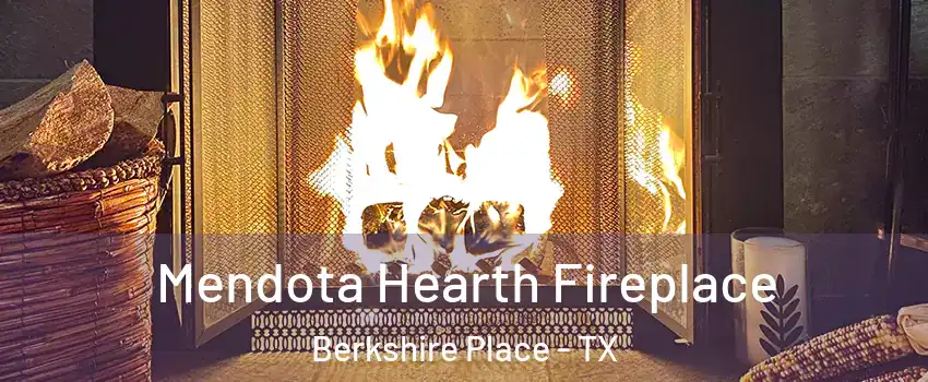 Mendota Hearth Fireplace Berkshire Place - TX