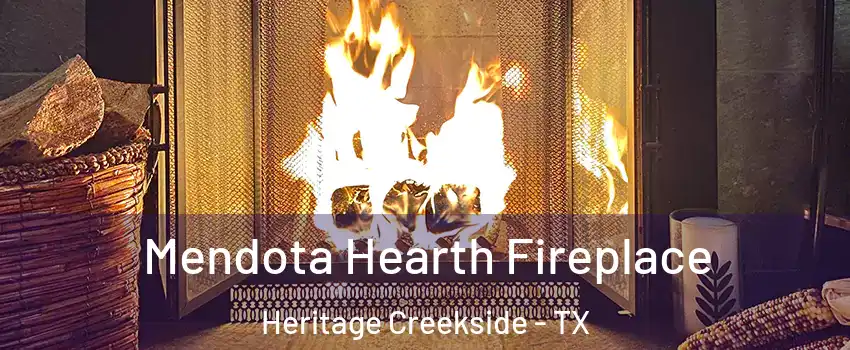 Mendota Hearth Fireplace Heritage Creekside - TX