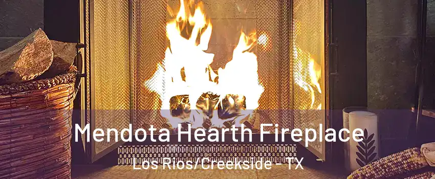 Mendota Hearth Fireplace Los Rios/Creekside - TX