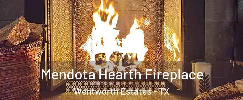 Mendota Hearth Fireplace Wentworth Estates - TX