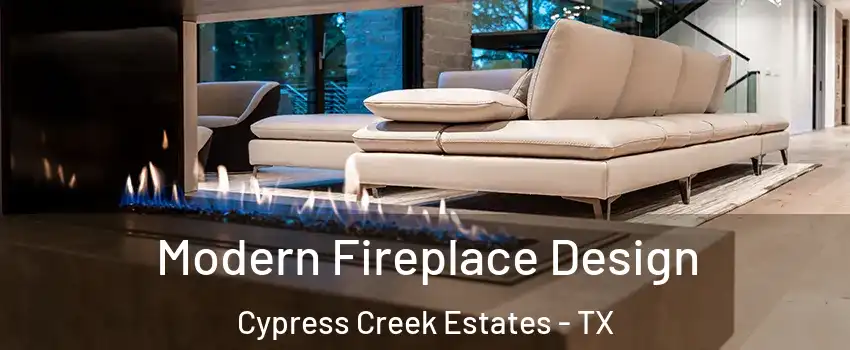Modern Fireplace Design Cypress Creek Estates - TX