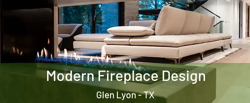 Modern Fireplace Design Glen Lyon - TX