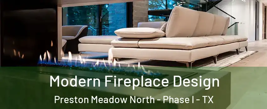 Modern Fireplace Design Preston Meadow North - Phase I - TX