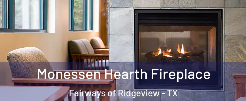 Monessen Hearth Fireplace Fairways of Ridgeview - TX