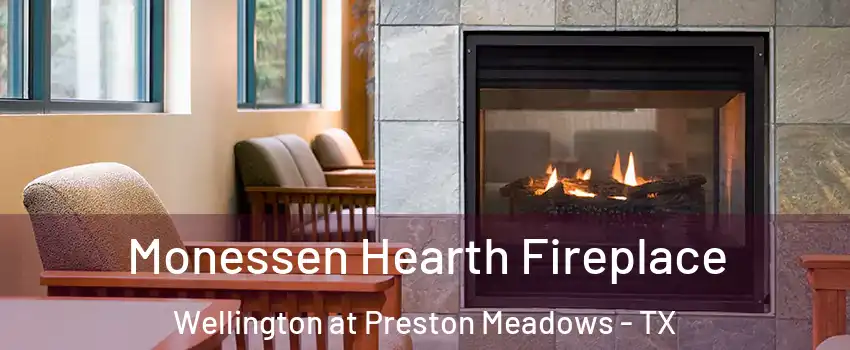 Monessen Hearth Fireplace Wellington at Preston Meadows - TX