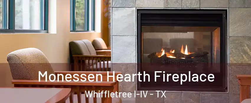 Monessen Hearth Fireplace Whiffletree I-IV - TX